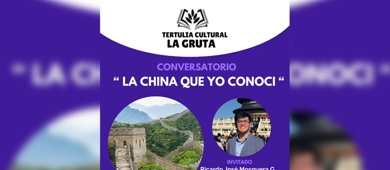 LA CHINA QUE YO CONOCI INVITADO: RICARDO JOSÉ MOSQUERA Tertulia Cultural La Gruta Neiva Colombia